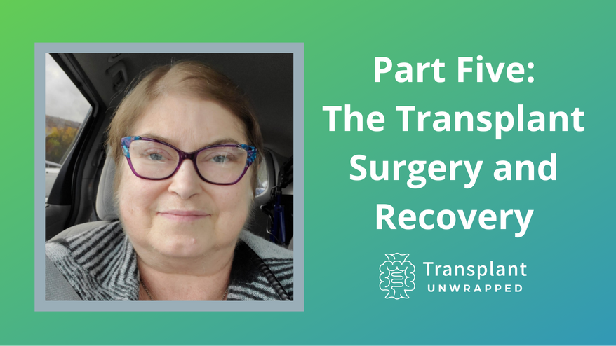 Part Five: The Surgery and Recovery